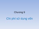 Bài giảng Quản trị tài chính: Chương 9 - Tô Lê Ánh Nguyệt