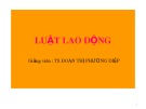 Bài giảng Luât lao động: Bài 1 - TS. Đoàn Thị Phương Diệp