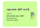 Bài giảng Lập trình NET và C#: Lecture 1 - TS Đào Nam Anh