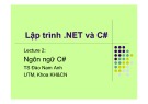 Bài giảng Lập trình NET và C#: Lecture 2 - TS Đào Nam Anh