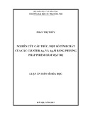 Luận án Tiến sĩ Hóa học: Nghiên cứu cấu trúc, một số tính chất của các cluster Agn và AgnM bằng phương pháp phiếm hàm mật độ
