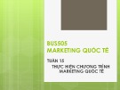 Bài giảng Marketing quốc tế: Tuần 15 - Th.S Nguyễn Thị Minh Hải