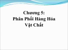 Bài giảng Quản trị kênh phân phối: Chương 5 - ThS. Huỳnh Hạnh Phúc