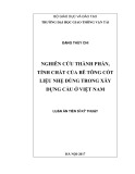 Luận án Tiến sĩ Kỹ thuật: Nghiên cứu thành phần, tính chất của bê tông cốt liệu nhẹ dùng trong công trình cầu ở Việt Nam