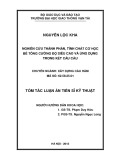 Tóm tắt luận án Tiến sĩ Kỹ thuật: Nghiên cứu thành phần, tính chất cơ học của bê tông cường độ siêu cao và ứng dụng trong kết cấu cầu