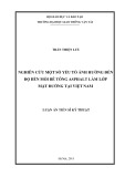 Luận án Tiến sĩ Kỹ thuật: Nghiên cứu một số yếu tố ảnh hưởng đến độ bền mỏi bê tông Asphalt làm lớp mặt đường tại Việt Nam