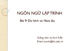 Bài giảng Ngôn ngữ lập trình: Bài 9 - Lý Anh Tuấn