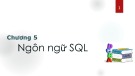 Bài giảng Chương 5: Ngôn ngữ SQL