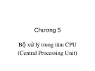 Bài giảng Kiến trúc máy tính: Chương 5 - ĐH Công Nghiệp