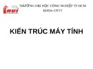 Bài giảng Kiến trúc máy tính: Chương 0 - ĐH Công Nghiệp