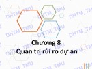 Bài giảng Quản trị dự án: Chương 8 - ĐH Thương mại