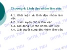 Bài giảng Quản trị nhóm làm việc: Chương 4 - ĐH Thương mại