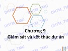 Bài giảng Quản trị dự án: Chương 9 - ĐH Thương mại