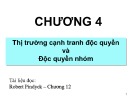 Bài giảng Chương 4: Thị trường cạnh tranh độc quyền và độc quyền nhóm