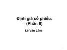 Bài giảng Phân tích và đầu tư chứng khoán: Định giá cổ phiếu (Phần II)- Lê Văn Lâm