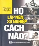  họ lập nên sự nghiệp cách nào?: phần 1 - nxb tổng hợp thành phố hồ chí minh