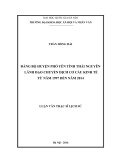 Luận văn Thạc sĩ Lịch sử: Đảng bộ huyện Phổ Yên tỉnh Thái Nguyên lãnh đạo chuyển dịch cơ cấu kinh tế từ năm 1997 đến năm 2014