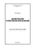Tóm tắt Luận văn Thạc sĩ Luật học: Nhà nước pháp quyền và vấn đề kiểm soát quyền lực nhà nước