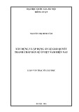 Tóm tắt Luận văn Thạc sĩ Luật học: Xây dựng và áp dụng án lệ giải quyết tranh chấp dân sự ở Việt Nam hiện nay