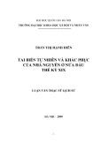 Tóm tắt Luận văn Thạc sĩ Lịch sử: Tai biến tự nhiên và khắc phục của nhà Nguyễn ở nửa đầu thế kỷ XIX