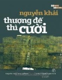  thượng đế thì cười: phần 1 - nxb trẻ