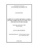 Luận án Tiến sĩ: Nghiên cứu xu hướng biến động lao động, đất nông nghiệp cho sản xuất chè và lúa tỉnh Thái Nguyên đến năm 2020