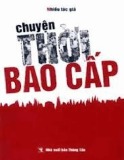  chuyện thời bao cấp: phần 1 - nxb thông tấn