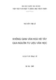 Tóm tắt Luận văn Thạc sĩ: Không gian văn hoá Hồ Tây qua nguồn tư liệu văn học