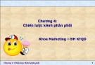 Bài giảng Quản trị kênh phân phối: Chương 4 – MBA. Phạm Văn Tuấn