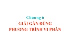 Bài giảng Phương pháp tính: Chương 6 – Trịnh Quốc Lương