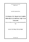 Tóm tắt Luận văn Thạc sĩ Luật học: Tái phạm, tái phạm nguy hiểm theo bộ luật hình sự Việt Nam năm 1999