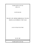 Tóm tắt Luận văn Thạc sĩ Luật học: Tội bắt cóc nhằm chiếm đoạt tài sản trong luật hình sự Việt Nam