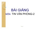 Bài giảng Tin học văn phòng 2: Chương 3.2 - Võ Văn Thanh