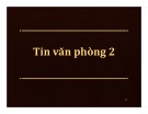 Bài giảng Tin học văn phòng 2: Microsoft Powerpoint - Võ Văn Thanh