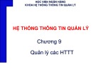 Bài giảng Hệ thống thông tin quản lý: Chương 9 - Ngô Thùy Linh