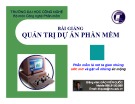 Bài giảng Quản trị dự án phần mềm: Mở đầu - Đào Kiến Quốc