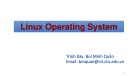 Bài giảng Phát triển phần mềm mã nguồn mở: Linux operating system  - Bùi Minh Quân (tt)