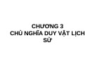 Bài giảng Những nguyên lí cơ bản của chủ nghĩa Mác-Lênin - Chương 3: Chủ nghĩa duy vật lịch sử