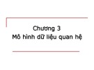 Bài giảng Cơ sở dữ liệu - Chương 3: Tìm hiểu mô hình dữ liệu quan hệ