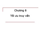 Bài giảng Cơ sở dữ liệu - Chương 8: Tối ưu truy vấn