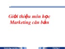 Bài giảng Marketing căn bản - Chương 1: Tổng quan về marketing và marketing dịch vụ