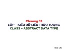 Bài giảng Lập trình hướng đối tượng với Java - Chương 3: Lớp – Kiểu dữ liệu trừu tượng