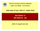 Bài giảng môn Kinh tế học tiền tệ - Ngân hàng: Bài 12 - TS. Nguyễn Anh Tuấn