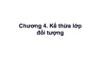 Bài giảng Lập trình hướng đối tượng: Chương 4 - Nguyễn Minh Thi