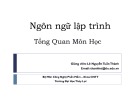 Bài giảng Ngôn ngữ lập trình: Tổng quan môn học