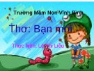 Bài giảng Lĩnh vực phát triển ngôn ngữ - Bài: Thơ "Bạn mới"