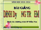 Bài giảng Dinh dưỡng trẻ em - Chương 4: Các bệnh thiếu dinh dưỡng thường gặp