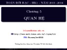 Bài giảng Toán rời rạc: Chương 5 - Lê Văn Luyện