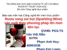 Bài giảng Công nghệ lên men - Bài: Rượu vang sủi bọt sản xuất theo phương pháp lên men liên tục