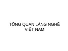 Bài giảng Quản lí nông nghiệp nông thôn - Bài: Tổng quan làng nghề Việt Nam